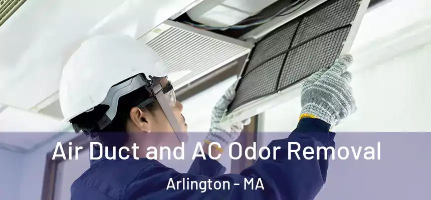  Air Duct and AC Odor Removal Arlington - MA