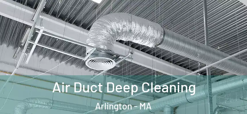Air Duct Deep Cleaning Arlington - MA