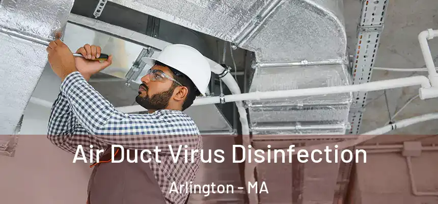 Air Duct Virus Disinfection Arlington - MA